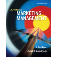 Test Bank for A Preface to Marketing Management, 14e J. Paul Peter
